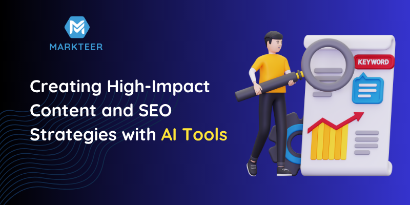 Creating High-Impact Content and SEO Strategies with AI Tools